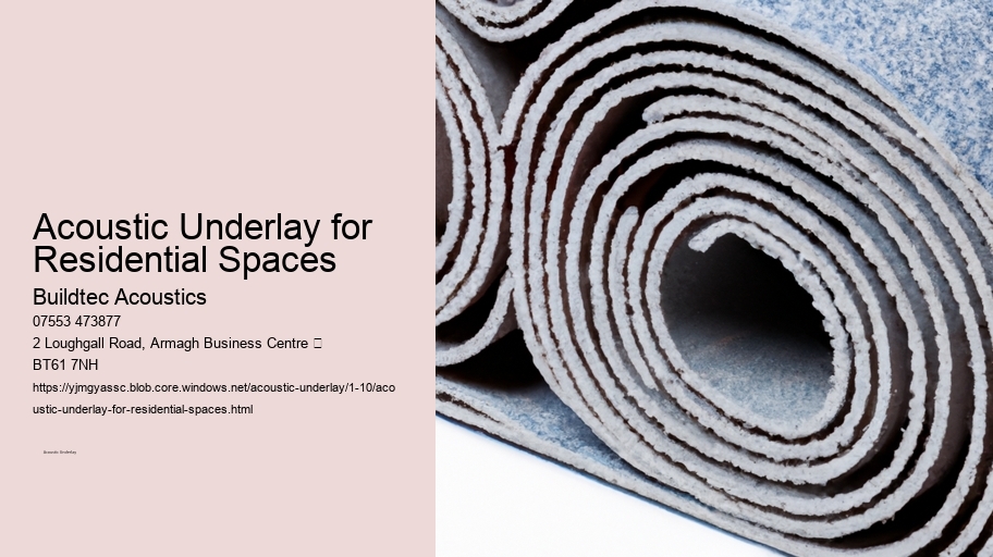 Acoustic Underlay for Residential Spaces