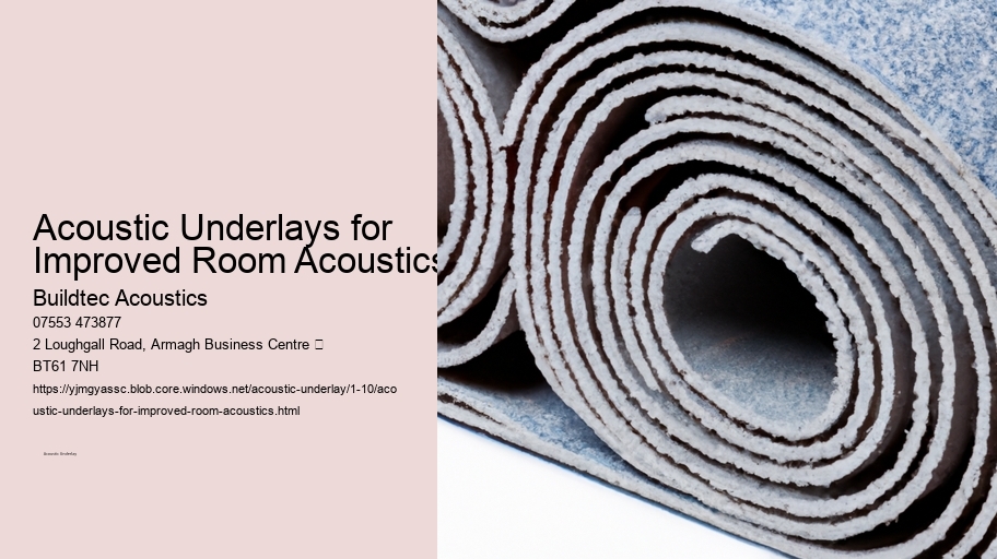 Acoustic Underlays for Improved Room Acoustics