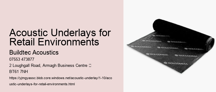 Acoustic Underlays in Retail and Commercial Spaces