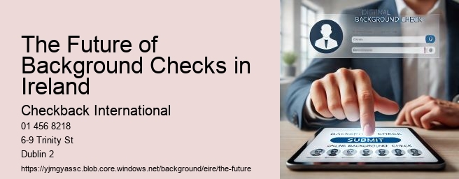 The Future of Background Checks in Ireland