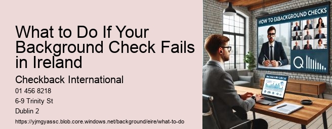 What to Do If Your Background Check Fails in Ireland