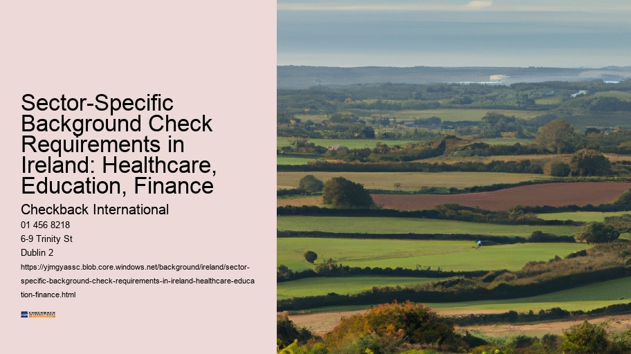 Sector-Specific Background Check Requirements in Ireland: Healthcare, Education, Finance