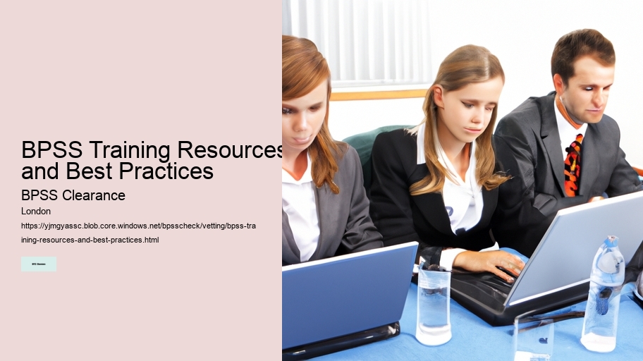 BPSS Training Resources and Best Practices