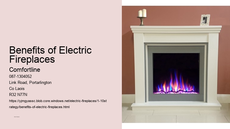 Advanced Features of Comfortline Electric Fireplaces