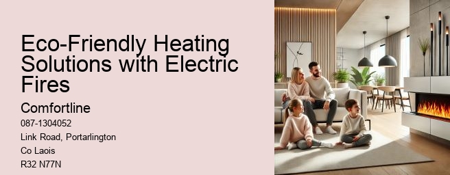 The Role of Electric Fires in Reducing Home Heating Bills