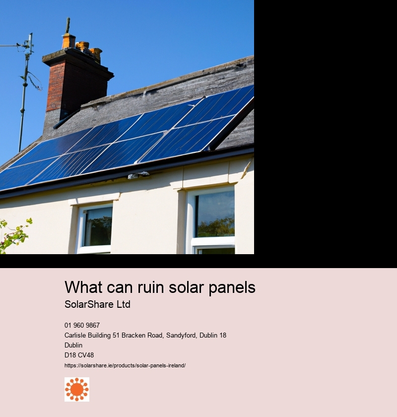 What can ruin solar panels