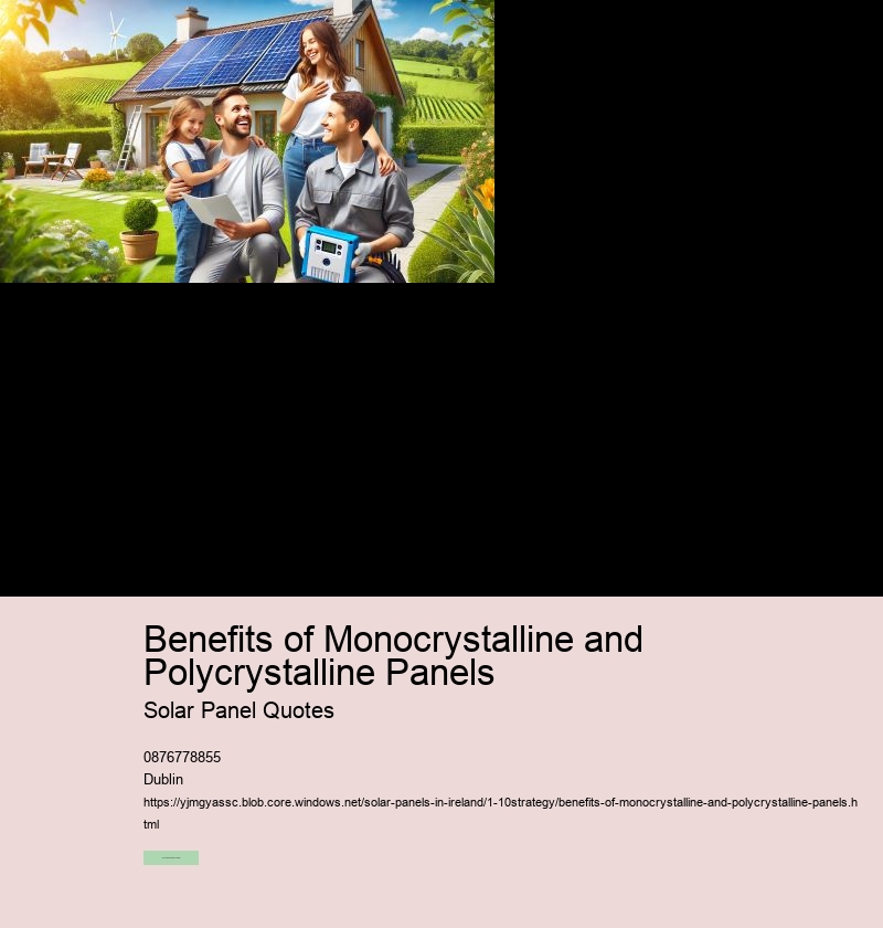 Benefits of Monocrystalline and Polycrystalline Panels