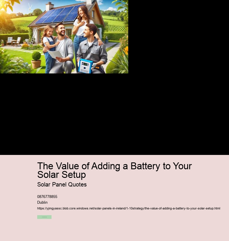 The Value of Adding a Battery to Your Solar Setup