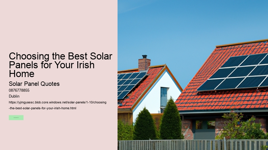 Choosing the Best Solar Panels for Your Irish Home