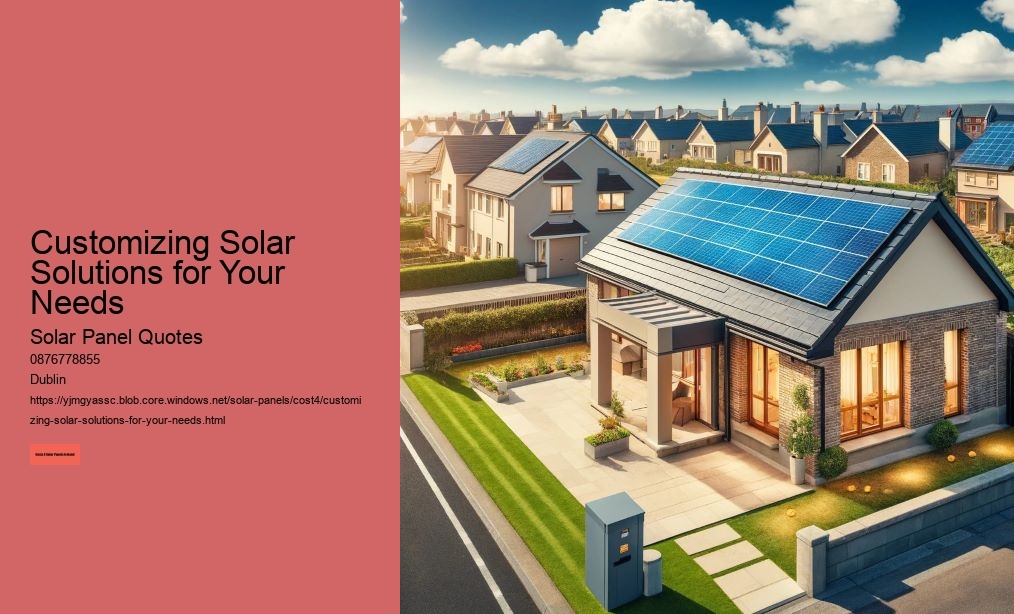 Customizing Solar Solutions for Your Needs