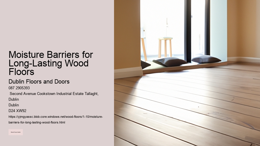 Moisture Barriers for Long-Lasting Wood Floors