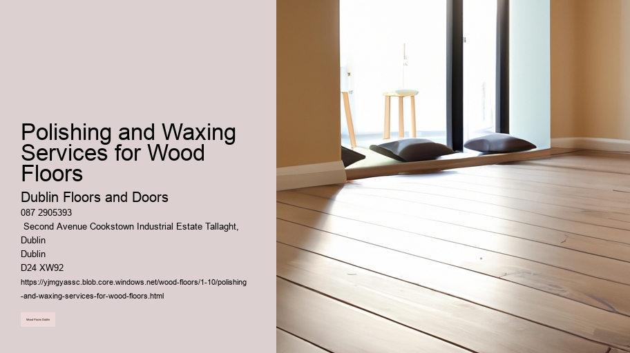 Polishing and Waxing Services for Wood Floors